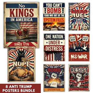 May include: A bundle of eight anti-Trump posters with patriotic themes. The posters feature bold text like "No Kings in America" and "Resist," along with images of the American flag, a crown, and a black cat. The posters are in red, white, and blue.