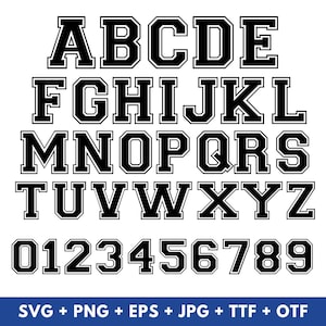 May include: Black varsity-style alphabet and number set, outlined in white, from A to Z and 0 to 9. The letters and numbers are displayed on a white background. The bottom of the image includes text: SVG + PNG + EPS + JPG + TTF + OTF.