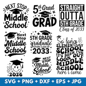 May include: Black and white graduation-themed digital designs with phrases like "Next Stop Middle School," "5th Grade Grad," and "Straight Outta 5th Grade." Includes a smiley face with a peace sign and the year 2026.