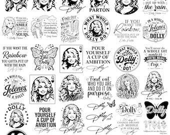 May include: A digital collection of 40 black and white graphic designs featuring portraits of Dolly Parton, her signature, and various inspirational quotes like Pour Yourself a Cup of Ambition, Love Like Dolly, and What Would Dolly Do in SVG format.
