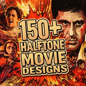 May include: A vibrant, action-packed poster with a collage of movie characters and the text "150+ Halftone Movie Designs." The design features a fiery red and orange background, with images of money and various movie scenes.