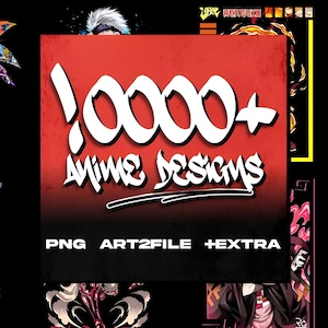 May include: A collection of anime-themed designs on a black background. The central image features the text "10000+ ANIME DESIGNS" on a red background. Other designs include characters and text from Dragon Ball and other anime.