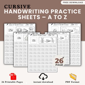 May include: Cursive handwriting practice sheets A to Z. The image shows several pages with lines for practicing cursive writing. Each page features a letter of the alphabet, with examples and illustrations. The image also includes the text "26 Printable Pages".