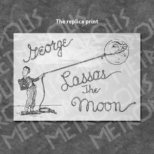 George Lassos the Moon - Prop Replica Print