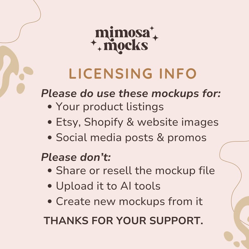 May include: A light beige graphic with the text "mimosa + mocks" and "LICENSING INFO." The text details permitted and prohibited uses of the mockups, including product listings, Etsy, Shopify, website images, and social media posts.