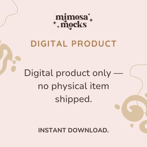 May include: A digital product advertisement with a light brown background. The text "mimosa mocks" is at the top, followed by "DIGITAL PRODUCT." The description states "Digital product only - no physical item shipped." and "INSTANT DOWNLOAD."