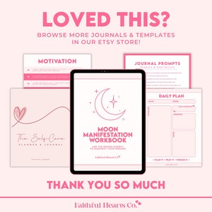 May include: A digital tablet displays a "Moon Manifestation Workbook" with a crescent moon and star design. Surrounding the tablet are pink and white journals and templates with text like "Motivation" and "Journal Prompts". The image includes the text "Loved This?" and "Thank You So Much".