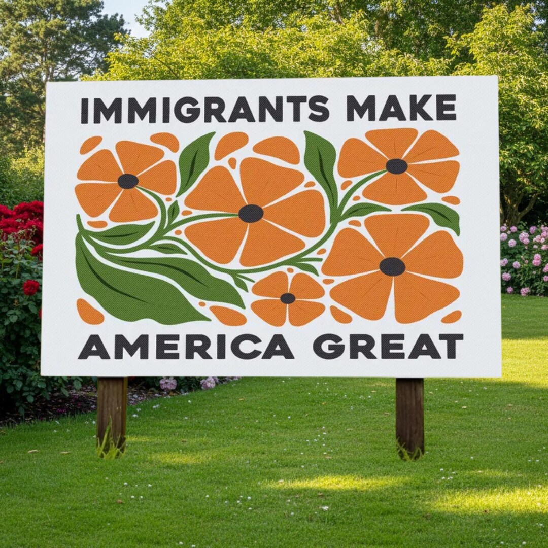 Immigrants Make America Great Yard Sign, Inclusion and Diversity Garden ...