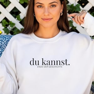 You can find sweaters, statement sweatshirts, sweaters with sayings, positive mindset, minimalist, gifts for friends, positive vibes, sweaters Weiß