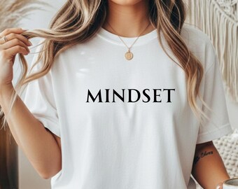 Statement T-shirt for women, "Mindset is Everything", slogan on T-shirt, gift for best friend, birthday gift ideas, hiking T-shirt