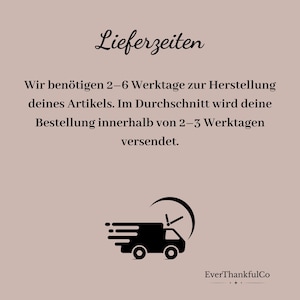 May include: A beige graphic with the text "Lieferzeiten" in cursive. Below, text states that it takes 2-6 business days to make the item, and it ships in 2-3 business days. A black truck graphic is also present.