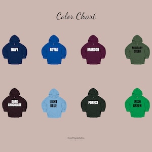 May include: A color chart displays eight hooded sweatshirts in various colors, including navy, royal blue, maroon, and military green. The text "Color Chart" is at the top, and the brand name "EverThankfulCo" is at the bottom.