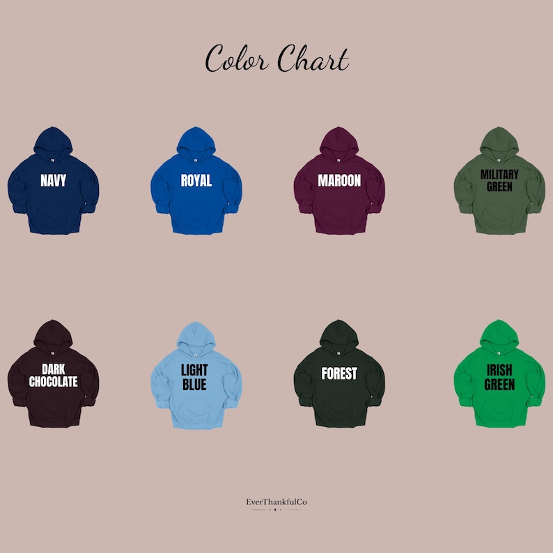 May include: A color chart displays eight hooded sweatshirts in various colors, including navy, royal blue, maroon, and military green. The text "Color Chart" is at the top, and the brand name "EverThankfulCo" is at the bottom.