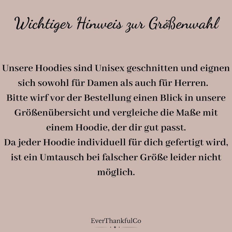 May include: A beige graphic with black text. The text reads "Wichtiger Hinweis zur Gr&ouml;&szlig;enwahl" and further details about hoodie sizing, including unisex fit and the importance of checking size charts before ordering. The EverThankfulCo logo is at the bottom.