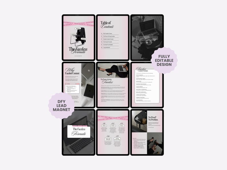 May include: A digital product mockup featuring a series of tablet screens. The screens display content with a pink and black color scheme, including the title "The Faceless Formula." The design includes the text "DFY LEAD MAGNET" and "FULLY EDITABLE DESIGN."