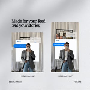 May include: A digital graphic displaying two layout formats labeled Instagram Post and Instagram Story. The text reads Made for your feed and your stories, Socials Atelier, and Formats. It features a person in a grey blazer and blue jeans.