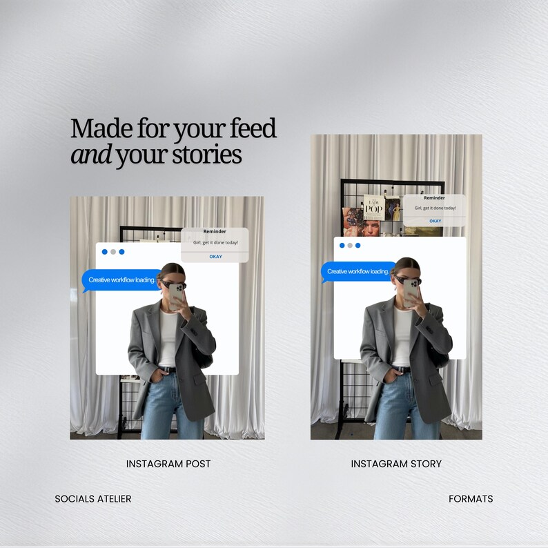 May include: A digital graphic displaying two layout formats labeled Instagram Post and Instagram Story. The text reads Made for your feed and your stories, Socials Atelier, and Formats. It features a person in a grey blazer and blue jeans.