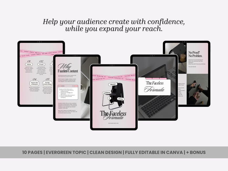 May include: A collection of black tablets displaying pink and white digital content. The text on the tablets includes "Why Faceless Content" and "The Faceless Formula." The image also includes the text "Help your audience create with confidence, while you expand your reach."