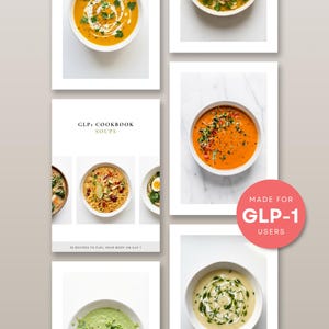Puede incluir: Una portada de libro de cocina titulada "GLP Cookbook Soups" con imágenes de varias sopas en cuencos blancos. La imagen también incluye cuencos de sopa con guarniciones y un círculo rojo que dice "Made for GLP-1 Users".