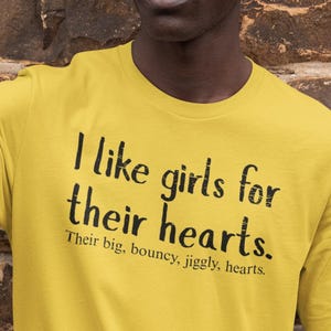 I Like Girls for Their Hearts Funny Inappropriate Sarcastic Humor Unisex T-Shirt for Adults Guys Bachelor Party Gag Gift