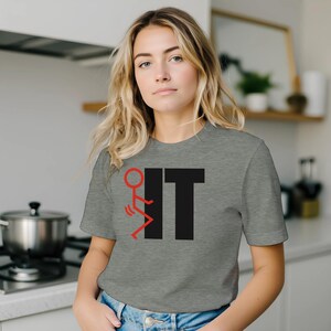 F It Stick Figure Shirt Funny Sarcastic Humor Tee for Men Women, Rude Graphic T-Shirt, Adult Meme Joke, Gag Gift Idea, Unisex Fit