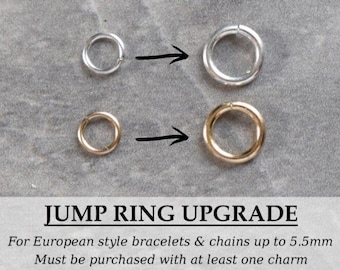JUMP RING UPGRADE - Sterling Silver or 14k Gold Fill - Plain Jump Ring Fits Most European Charm Bracelets - Strong, Durable, High Quality