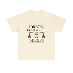Forests, Fatherhood, and 4-Drops Shirt - MTG Dad Gift, Magic the Gathering Tee, Shirt for Fathers, Mono Green Players