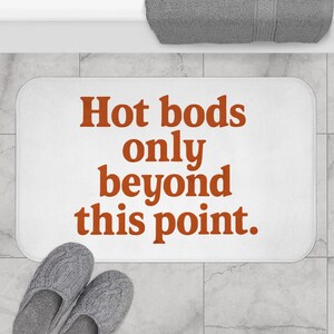 Hot Bods Only Beyond This Point Bath Mat - Funny Bathroom Rug, Sassy Quote Decor, Bold Gift for Fitness Lovers, Trendy Bath Accessory