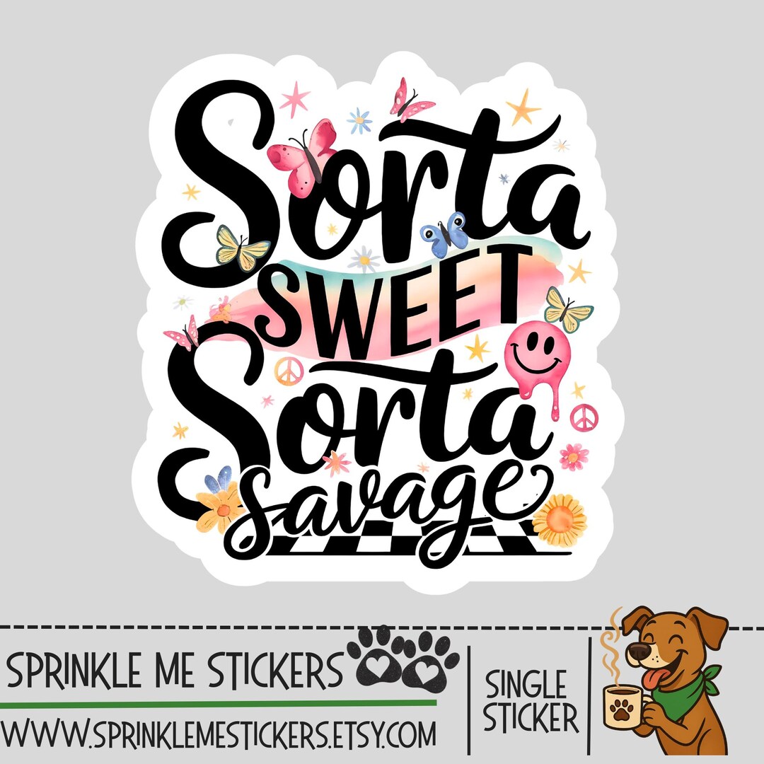 Sorta Sweet Sorta Savage Sticker-vinyl Decal - Etsy