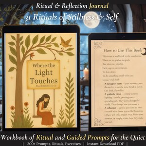 May include: Two digital tablets display a journal cover with the text "Where the Light Touches" and a woman reading under a tree. The second tablet shows instructions. The journal is titled "Ritual & Reflection Journal" with 150 pages. The bottom text reads "Workbook of Ritual and Guided Prompts".