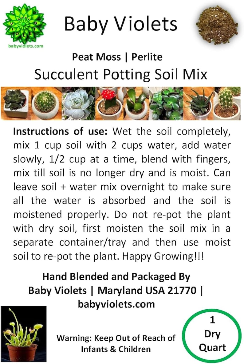 Puede incluir: Una bolsa verde de mezcla de tierra para macetas de suculentas con una etiqueta que dice "Baby Violets Peat Moss | Perlite Succulent Potting Soil Mix". La etiqueta tambi&eacute;n incluye instrucciones de uso y una advertencia para mantenerla fuera del alcance de los beb&eacute;s y los ni&ntilde;os. La bolsa contiene 1 cuarto seco de tierra.