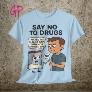 ドラッグにノーと言おうミームTシャツ、面白い皮肉なドラッグユーモアTシャツ、漫画バギー、ダークウィードセッション風刺、420ストーナーフェスティバルシャツ、コークセッションドラッグ