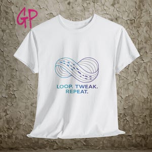 Loop Tweak Repeat Music Producer T Shirt EDM DJ Gift For Ableton FL Studio Logic Pro Creators Audio Engineer Midi Infinity Graphic