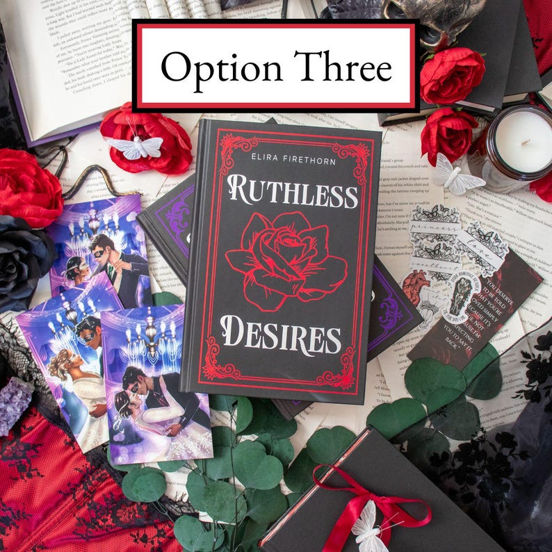 May include: A book titled "Ruthless Desires" with a red rose illustration on the cover, surrounded by red roses, bookmarks, and a candle. The text "Option Three" is displayed in a white box with a red border.