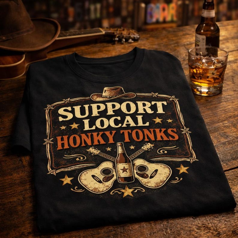 Support Local Honky Tonks T-Shirt
