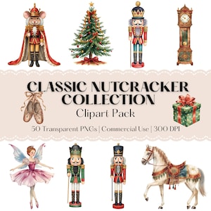 May include: A collection of watercolor illustrations featuring classic nutcracker characters, a Christmas tree, a gift box, and a horse. The text "CLASSIC NUTCRACKER COLLECTION Clipart Pack" is displayed. Includes 50 transparent PNGs for commercial use.