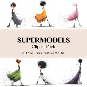 May include: A digital clipart pack labelled "SUPERMODELS" with six illustrations of stylish figures in dresses. The figures are in various colours, including grey, yellow, pink, green, white, and purple. The pack includes 29 JPGs for commercial use at 300 DPI.