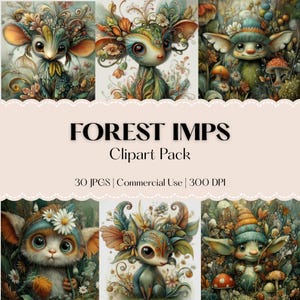 May include: A digital clipart pack titled "FOREST IMPS" featuring six whimsical illustrations of forest creatures with large eyes, adorned with floral and leafy details. The images are in soft, pastel colors, with the text "30 JPGS | Commercial Use | 300 DPI".