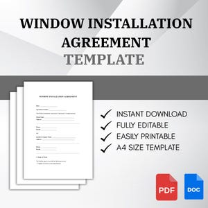 May include: A stack of white paper documents with the text "WINDOW INSTALLATION AGREEMENT TEMPLATE". The document includes the text "INSTANT DOWNLOAD", "FULLY EDITABLE", "EASILY PRINTABLE", and "A4 SIZE TEMPLATE". A red PDF icon and a blue DOC icon are in the bottom right.