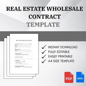 May include: A stack of white Real Estate Wholesale Contract templates with the text "REAL ESTATE WHOLESALE CONTRACT TEMPLATE". Features include "INSTANT DOWNLOAD", "FULLY EDITABLE", "EASILY PRINTABLE", and "A4 SIZE TEMPLATE". Includes PDF and DOC icons.
