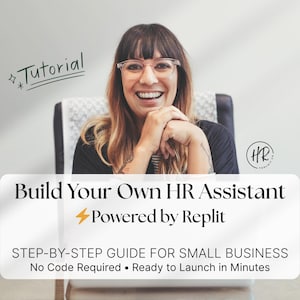 May include: A woman wearing glasses smiles in front of a white background. Text on a white rectangle reads "Build Your Own HR Assistant Powered by Replit." Additional text states "STEP-BY-STEP GUIDE FOR SMALL BUSINESS" and "No Code Required • Ready to Launch in Minutes."