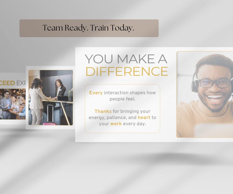 Puede incluir: Imagen con el texto "Team Ready. Train Today." y "YOU MAKE A DIFFERENCE." Incluye fotos de personas interactuando y el texto "Every interaction shapes how people feel. Thanks for bringing your energy, patience, and heart to your work every day."
