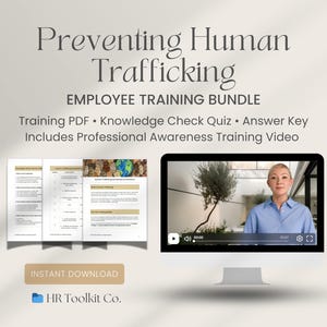 May include: An employee training bundle titled "Preventing Human Trafficking." The image shows a computer monitor displaying a training video, along with a PDF, a knowledge check quiz, and an answer key. The bundle includes a professional awareness training video. The words "Instant Download" are also visible.