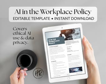 May include: A digital tablet displays an "AI in the Workplace Policy" document. The text includes "Editable Template" and "Instant Download." A cup of coffee sits on a saucer to the left. The document covers ethical AI use and data privacy.