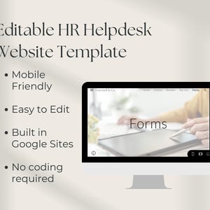 May include: A computer monitor displays a website template with the text "Editable HR Helpdesk Website Template." The screen shows a webpage with the word "Forms" and a person using a stylus. Additional text includes "Mobile Friendly," "Easy to Edit," and "Built in Google Sites."