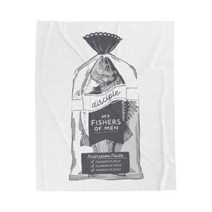 May include: A white throw blanket featuring a dark grey graphic of a fish inside a plastic bag. The text reads disciple, MY FISHERS OF MEN, and Nutrition Facts with checkboxes for FOLLOWER OF JESUS, A LEARNER OF JESUS, and A WITNESS OF JESUS.