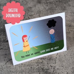 Puede incluir: Una tarjeta de felicitación con una ilustración caprichosa. Una figura está bajo el sol, la otra bajo la lluvia. El texto dice "You Make Me Happy When Skies Are Grey!" Un gráfico rosa en forma de flor dice "DESCARGA DIGITAL".