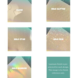 May include: A collection of six square swatches displaying different laminate finishes. The labels read Clear, Holo Glitter, Holo Star, Holo Gem, and Holo Rainbow. The final square contains the text: Laminate finish is pre-selected for each design.