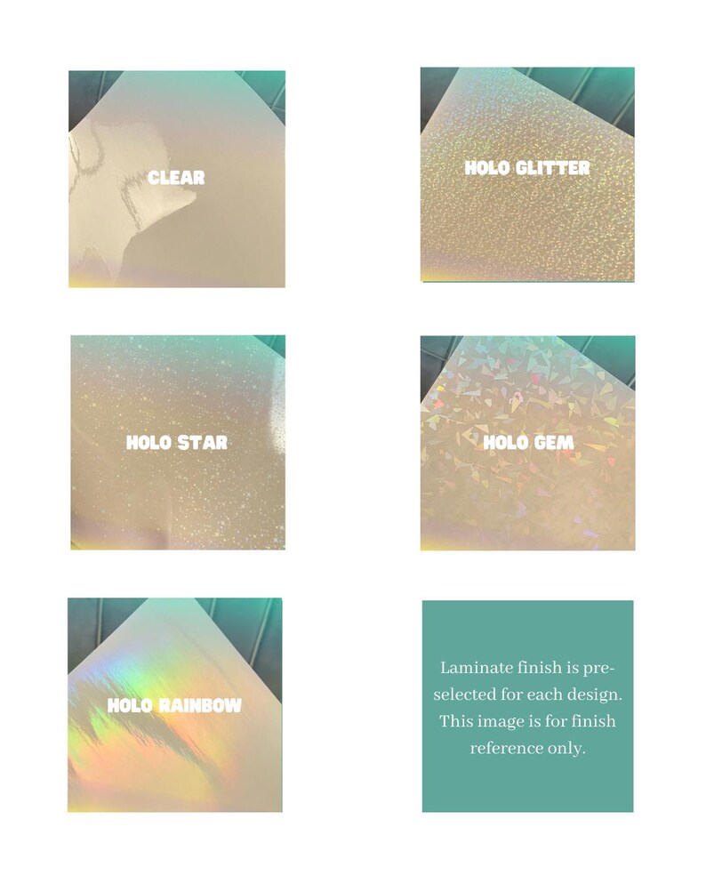 May include: A collection of six square swatches displaying different laminate finishes. The labels read Clear, Holo Glitter, Holo Star, Holo Gem, and Holo Rainbow. The final square contains the text: Laminate finish is pre-selected for each design.