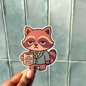 This Meeting Could’ve Been a Fist Fight – Unhinged Stickers, Work Humor, Office Sticker, Funny Coworker Sticker, Funny Laptop Sticker